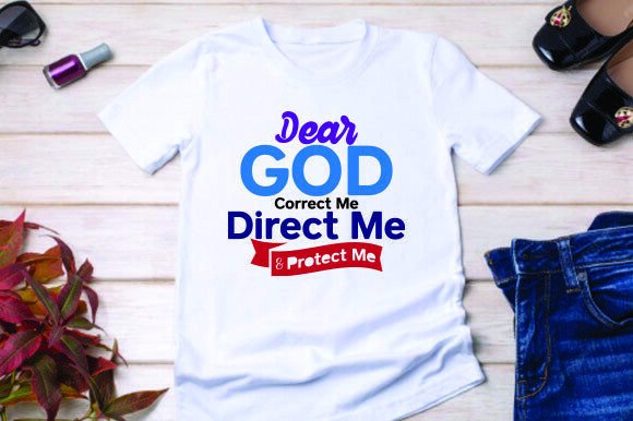 Correct Me, Direct Me, Protect Me Graphics & T-Shirt Designs