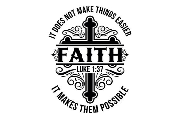 Faith Makes Things Possible: Graphics & T-Shirt Designs Review