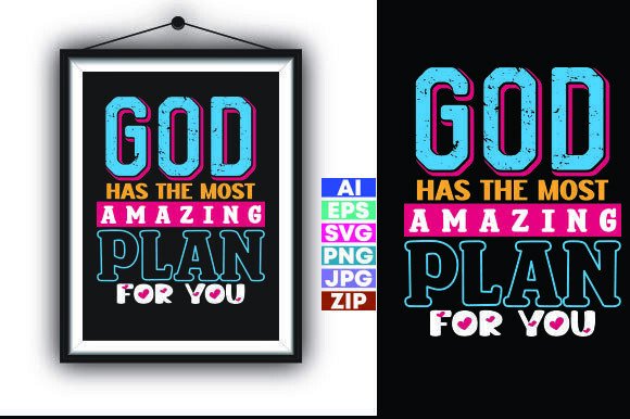 God Has the Most Amazing Plan for You: Graphics & T-Shirt Designs