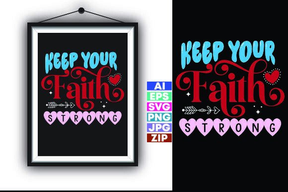 KEEP YOUR FAITH STRONG Graphics Review for T-Shirt Designs