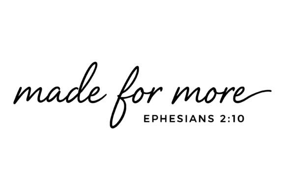 Made for More Bible Verse: T‑Shirt Graphics Review