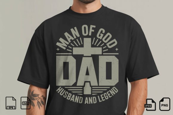 Man of God Dad Husband SVG: Graphics for T-Shirt Designs