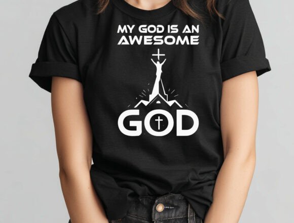 My God is an Awesome God SVG Graphics for T-Shirt Designs