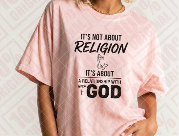 Not Religion SVG & Relationship God SVG: T-Shirt Design Graphics