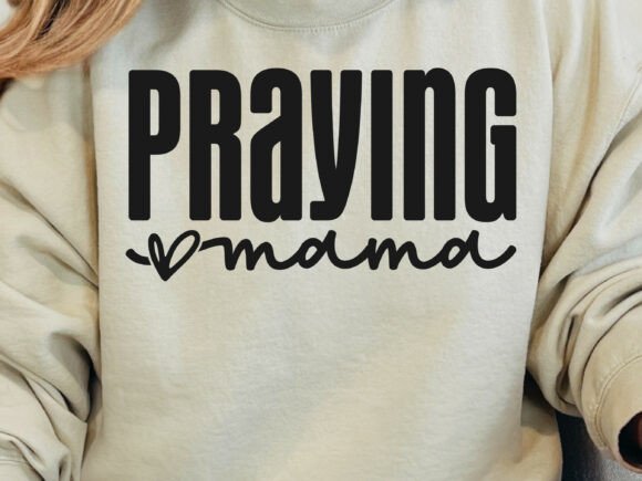 Praying Mama SVG Graphics for T-Shirt Designs & Crafts