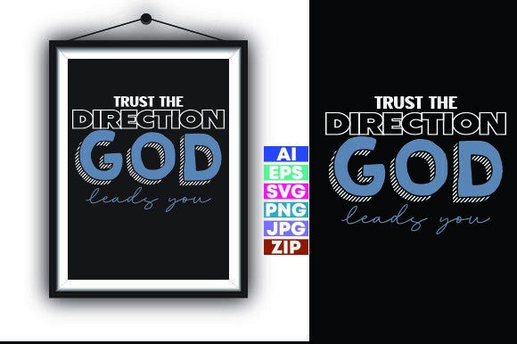 Trust the Direction God Leads You Graphics & T-Shirt Designs