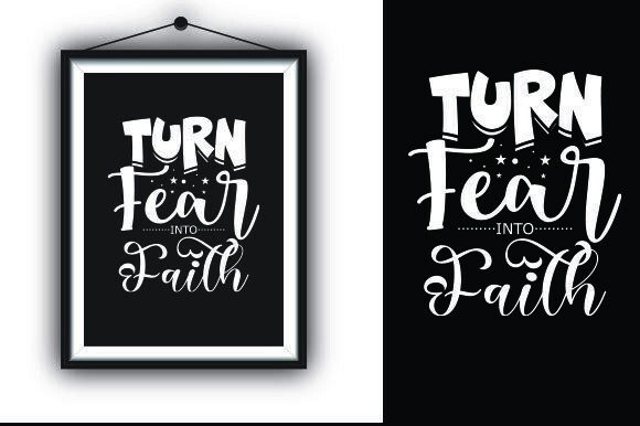 TURN FEAR into FAITH: Graphics & T-Shirt Designs Review